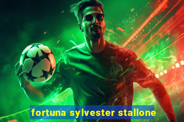 fortuna sylvester stallone