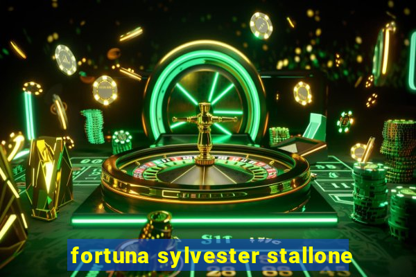 fortuna sylvester stallone
