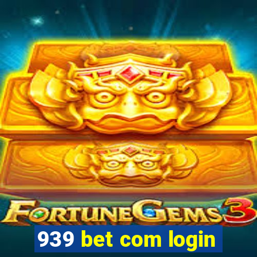 939 bet com login
