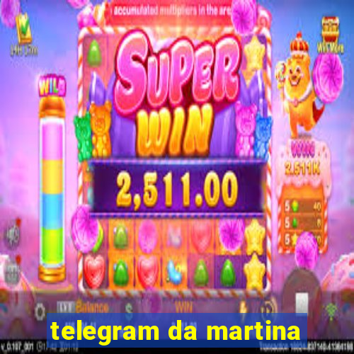 telegram da martina