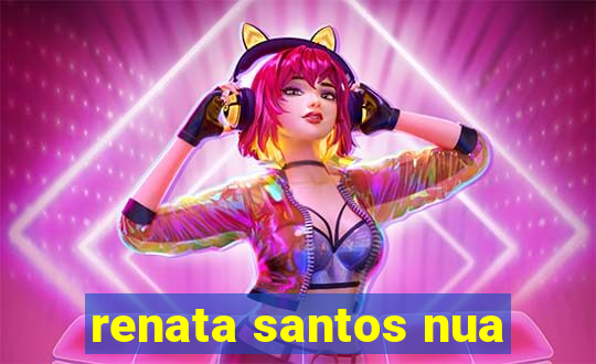 renata santos nua