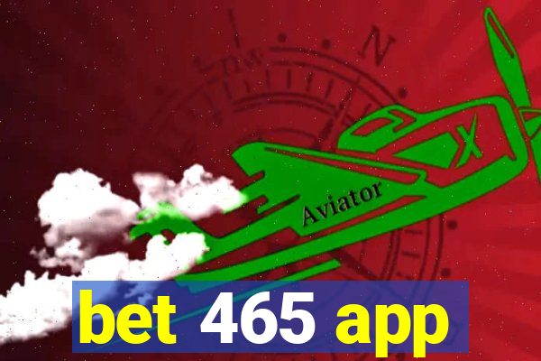 bet 465 app