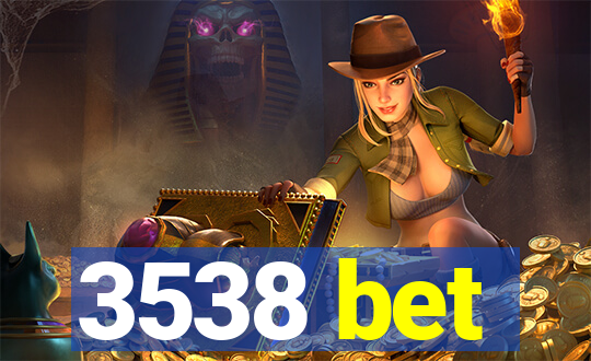 3538 bet