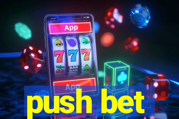 push bet