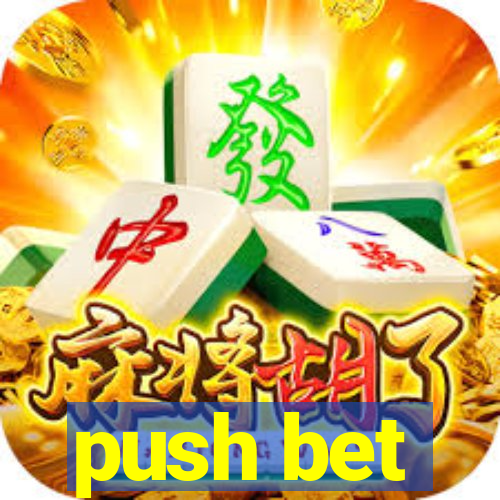 push bet