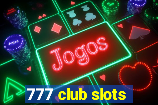 777 club slots