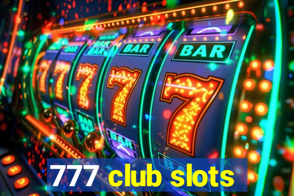 777 club slots