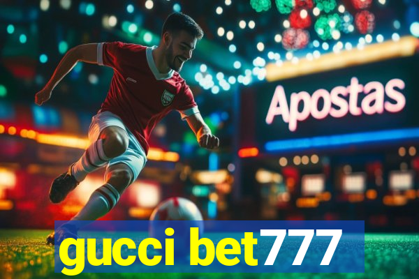 gucci bet777