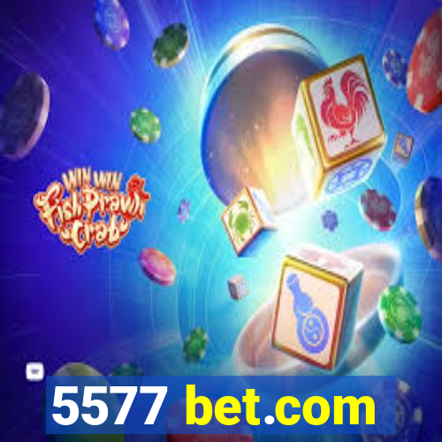 5577 bet.com