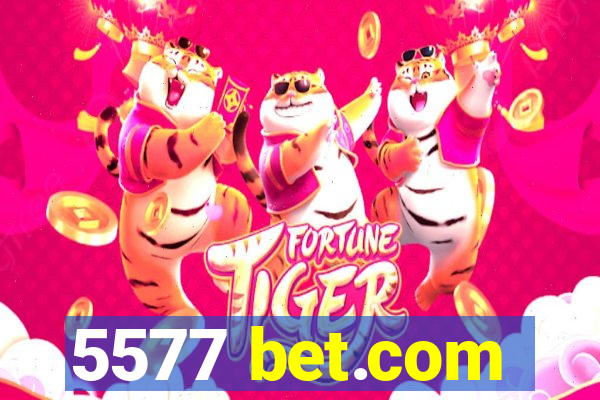 5577 bet.com
