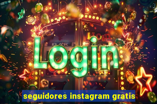 seguidores instagram gratis