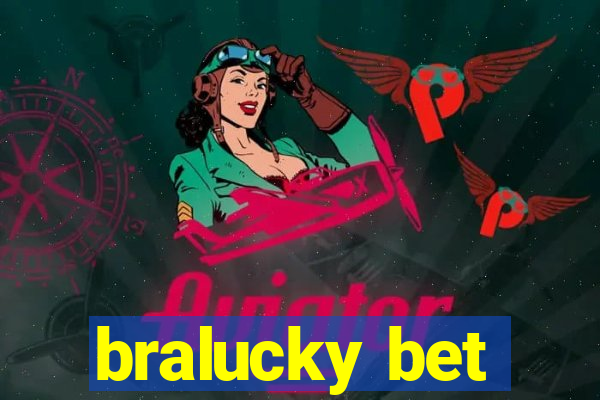 bralucky bet
