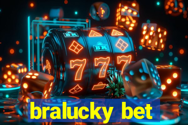 bralucky bet