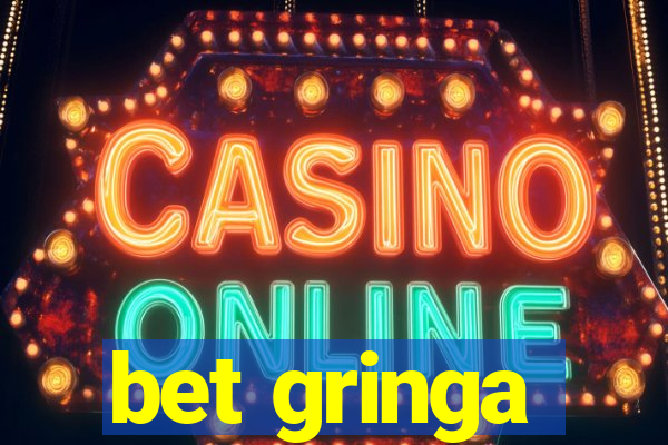 bet gringa
