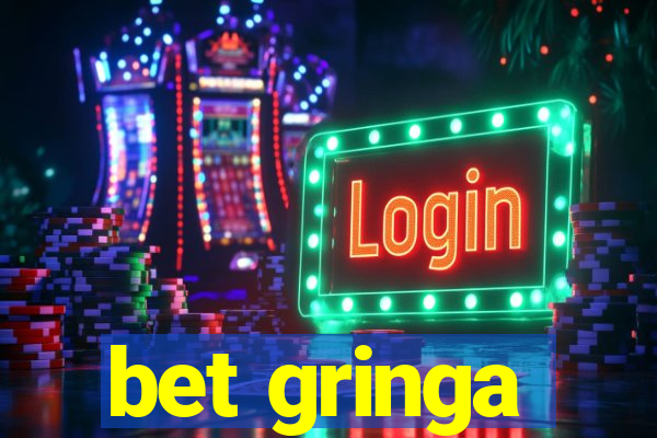 bet gringa