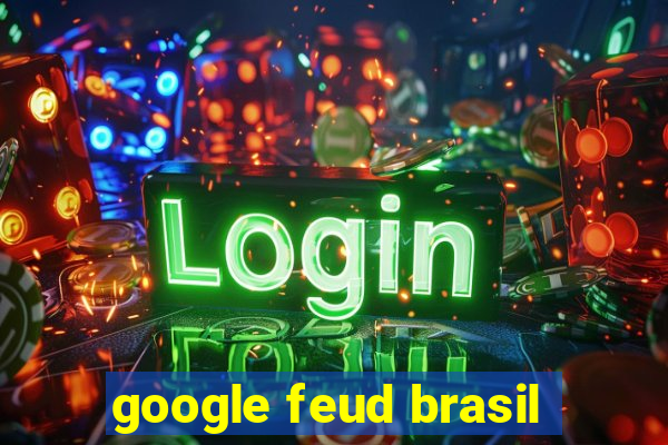 google feud brasil
