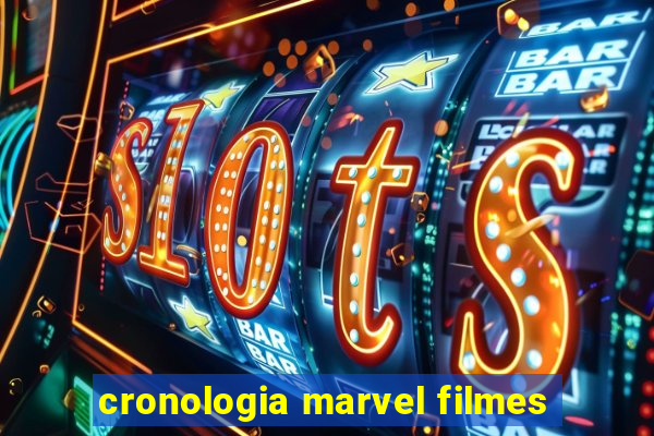 cronologia marvel filmes