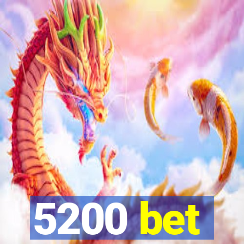 5200 bet