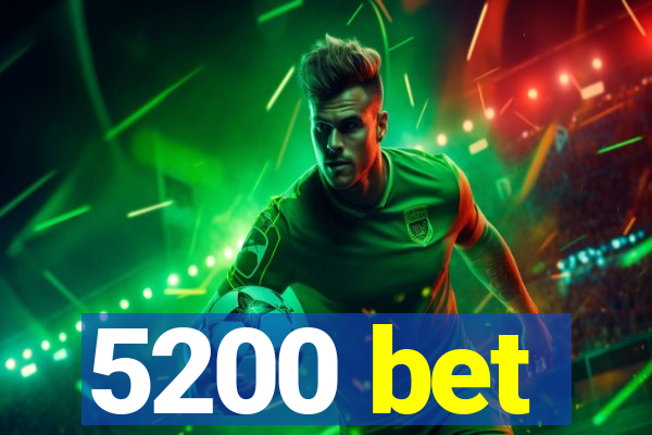 5200 bet