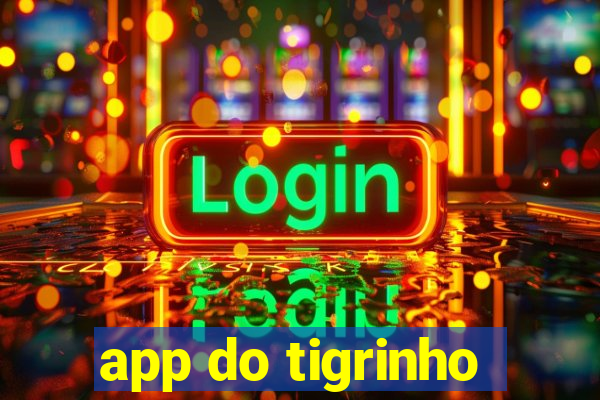 app do tigrinho