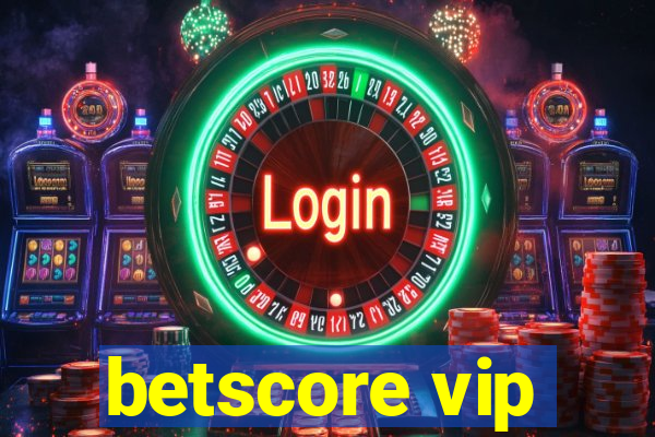 betscore vip