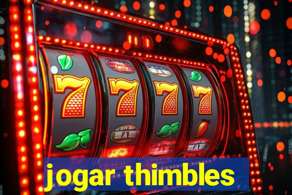 jogar thimbles