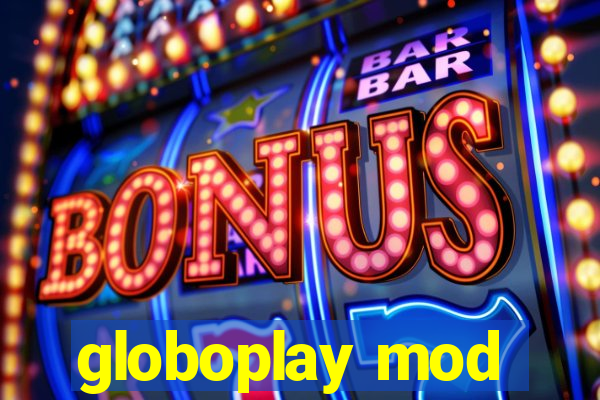globoplay mod