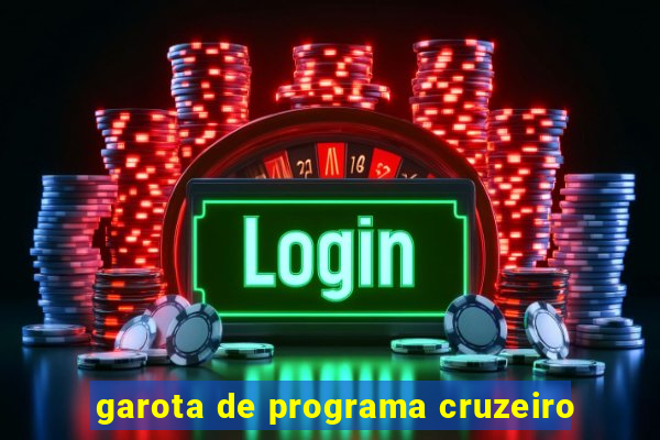garota de programa cruzeiro