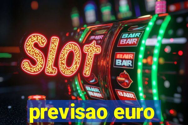 previsao euro