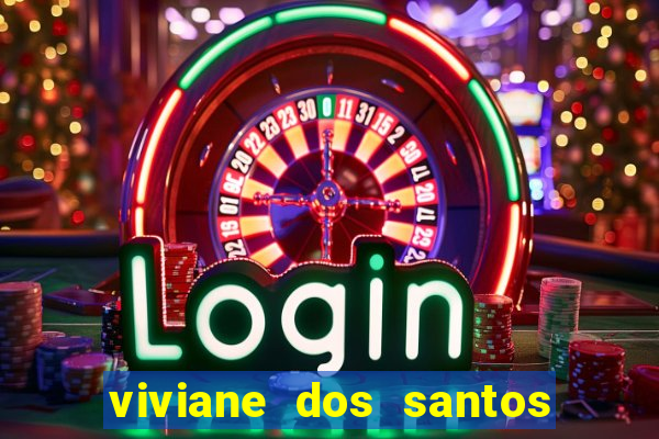 viviane dos santos barbosa biografia