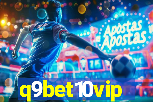 q9bet10vip