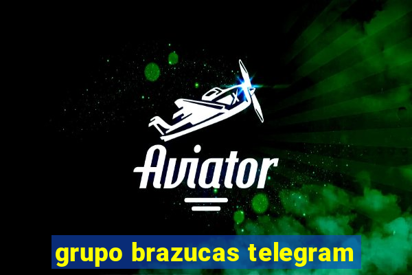 grupo brazucas telegram
