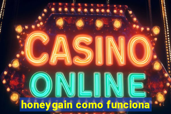 honeygain como funciona