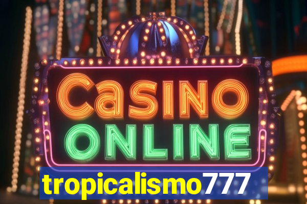 tropicalismo777lg.com