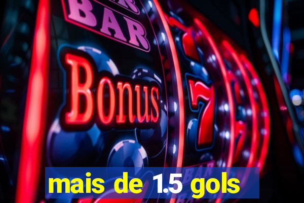 mais de 1.5 gols