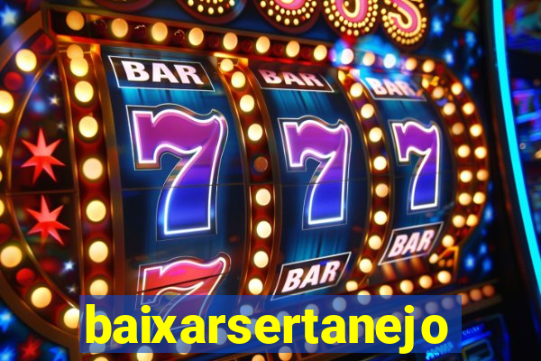 baixarsertanejo