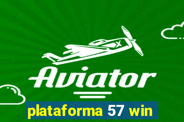 plataforma 57 win
