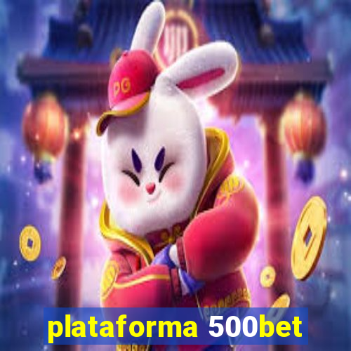 plataforma 500bet