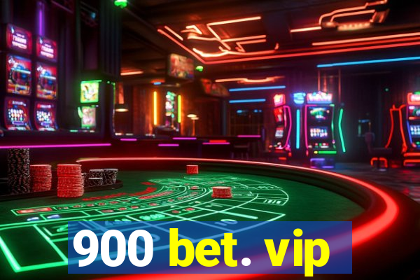900 bet. vip