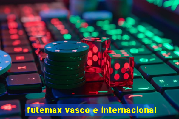 futemax vasco e internacional