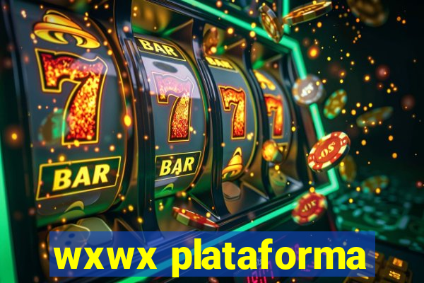 wxwx plataforma
