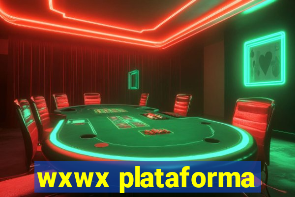wxwx plataforma