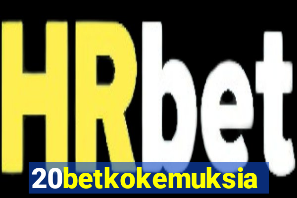 20betkokemuksia