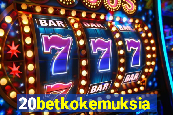 20betkokemuksia