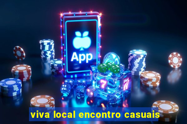 viva local encontro casuais