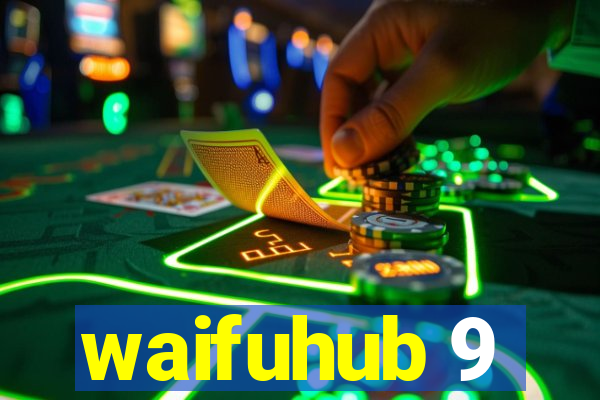 waifuhub 9