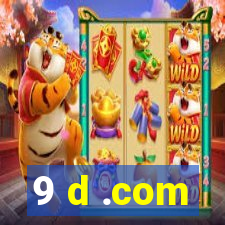 9 d .com