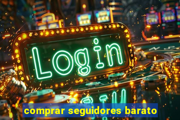comprar seguidores barato