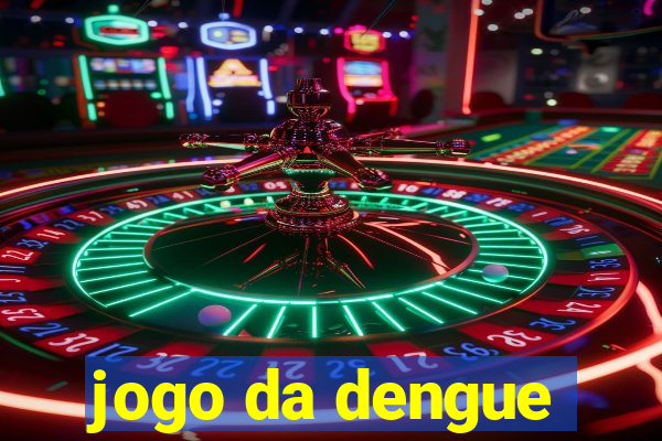 jogo da dengue