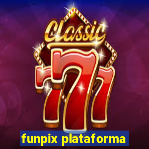 funpix plataforma